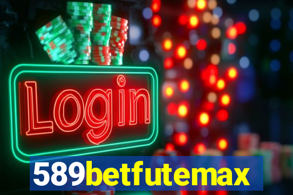 589betfutemax futebol ao vivo